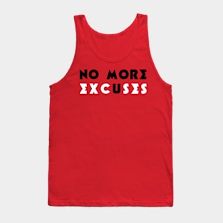 No More Excuses (B&W) Tank Top